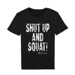 T-Shirt Shut Up And Squat. Jetzt bestellen!